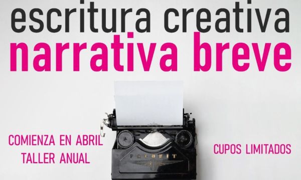 Taller anual de narrativa breve coordinado por Carolina Arias